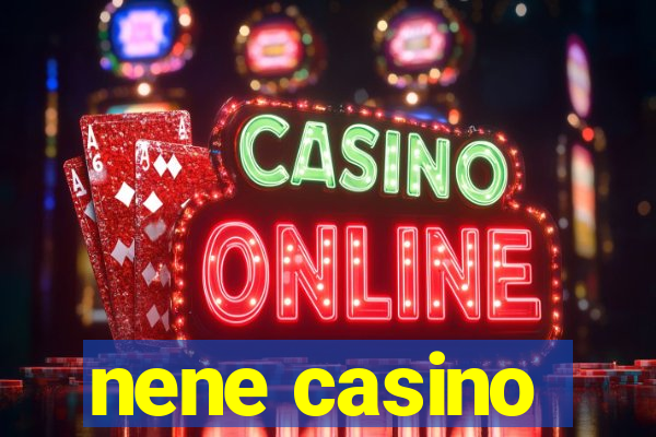 nene casino